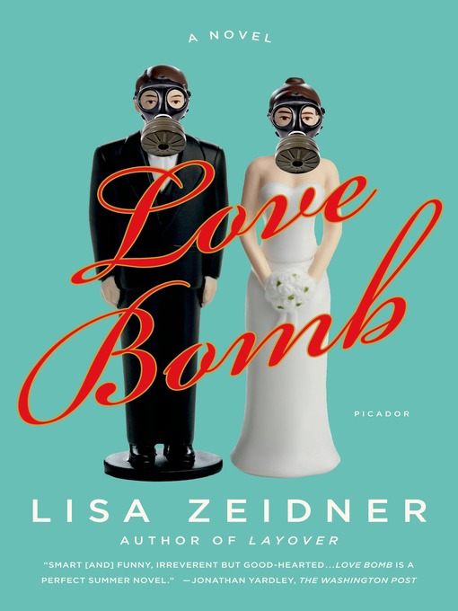 Title details for Love Bomb by Lisa Zeidner - Wait list